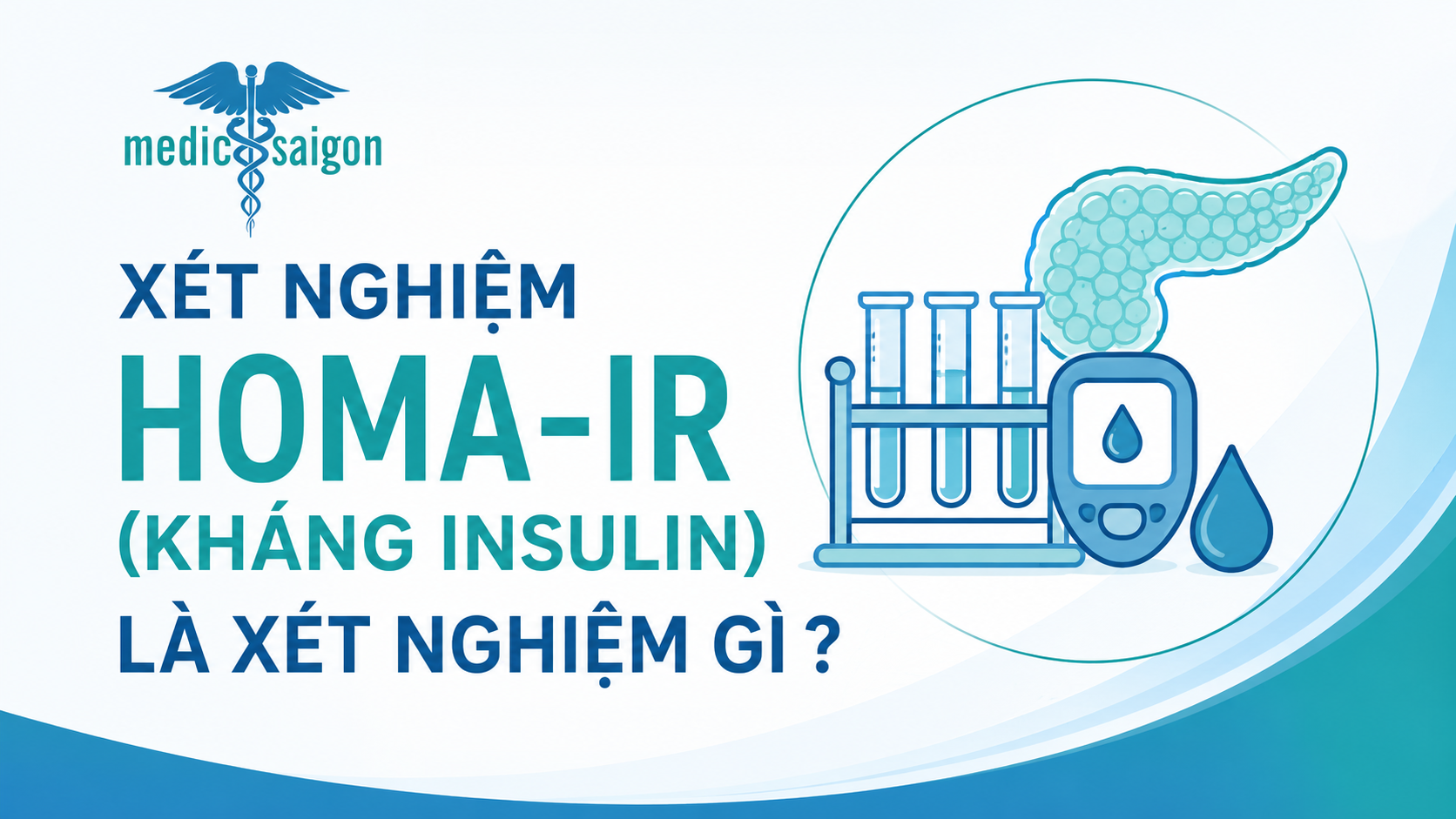 Xét nghiệm HOMA-IR (kháng insulin) là xét nghiệm gì