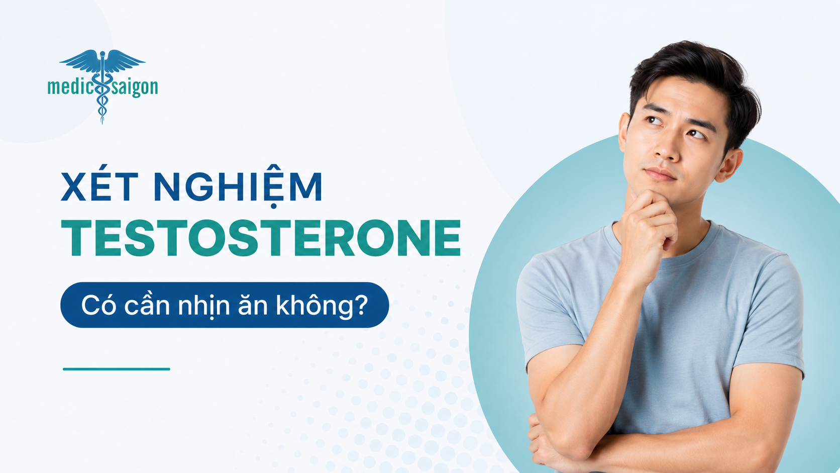 Xét nghiệm Testosterone có cần nhịn ăn không