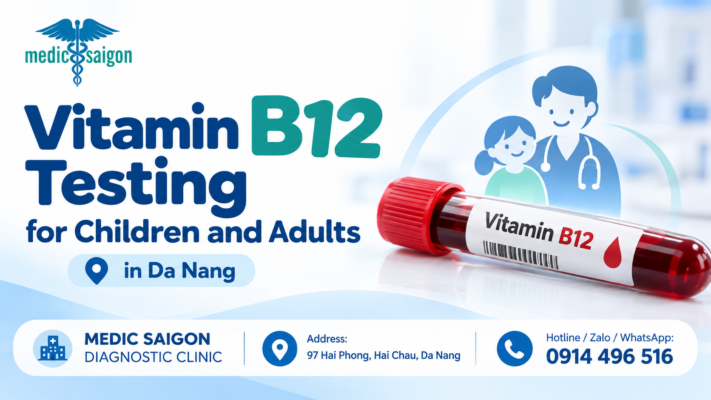 Vitamin B12 Testing for Children and Adults in Da Nang